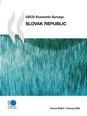 OECD Economic Surveys: Slovak Republic 2009 (Paperback)