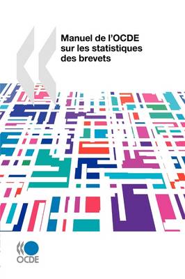 Manuel De L'OCDE Sur Les Statistiques Des Brevets (Paperback)