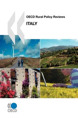 OECD Rural Policy Reviews OECD Rural Policy Reviews, Italy 2009 (Paperback)