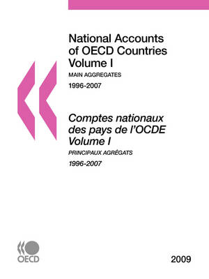 National Accounts of OECD Countries 2009: Volume I - Main Aggregates (Paperback)