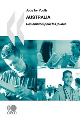 Jobs for Youth/Des Emplois Pour Les Jeunes: Australia 2009 (Paperback)