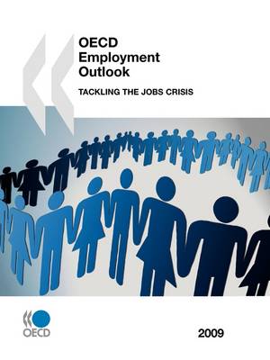 OECD Employment Outlook 2009: Tackling the Jobs Crisis (Paperback)