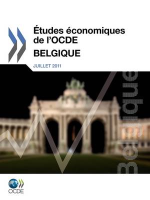 Etudes Conomiques de L'Ocde: Belgique 2011 (Paperback)