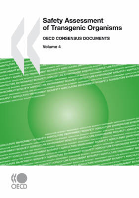 Safety Assessment of Transgenic Organisms: OECD Consensus Documents (Paperback)