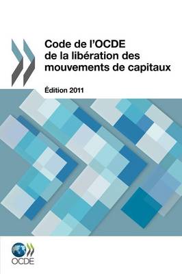 Code de L'Ocde de la Liberation Des Mouvements de Capitaux (Paperback)