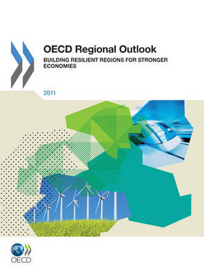 Regional Outlook 2011: Building Resilient Regions for Stronger Economies - Regional Outlook (Paperback)
