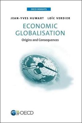 Economic globalisation: origins and consequences - OECD insights (Paperback)