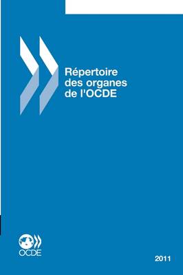 Repertoire Des Organes de L'Ocde 2011 (Paperback)