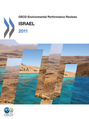 OECD Environmental Performance Reviews 2011: Israel - OECD Environmental Performance Reviews (Paperback)