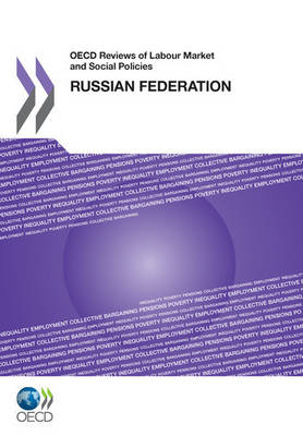 Russian Federation 2011 - OECD reviews of labour market and social policies (Paperback)