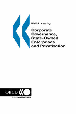 Corporate Governance, State-owned Enterprises and Privatisation (Paperback)