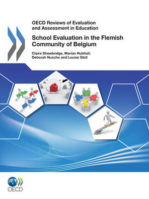 School evaluation in the Flemish community of Belgium 2011 - OECD reviews of evaluation and assessment in education (Paperback)