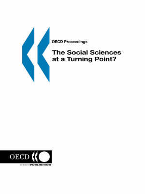 The Social Sciences at a Turning Point? - OECD proceedings (Paperback)