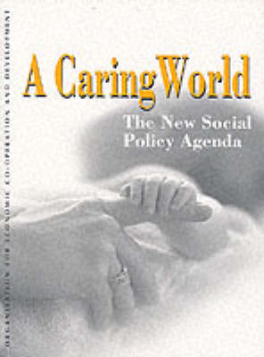 A Caring World: The New Social Policy Agenda (Paperback)