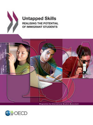 Untapped skills: realising the potential of immigrant students (Paperback)