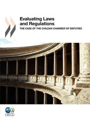 Evaluating laws and regulations: the case of the Chilean Chamber of Deputies (Paperback)