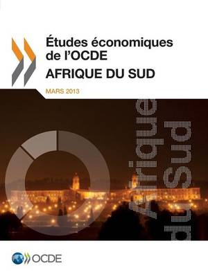 Etudes Economiques de L'Ocde: Afrique Du Sud 2013 (Paperback)