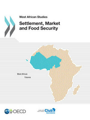 Settlement, market and food security - West African studies (Paperback)