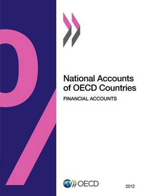 National accounts of OECD countries: financial accounts 2012 (Paperback)