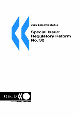 Oecd Economic Studies: Special Issue: Regulatory Reform No. 32 Volume 2001 Issue 1 (Paperback)