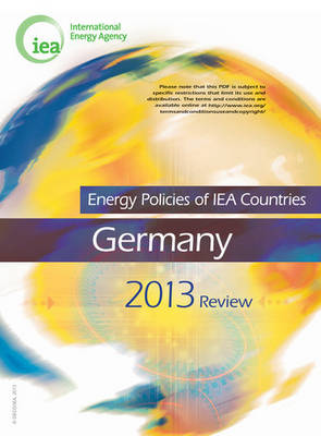 Energy policies of IEA countries: Germany 2013 review (Paperback)