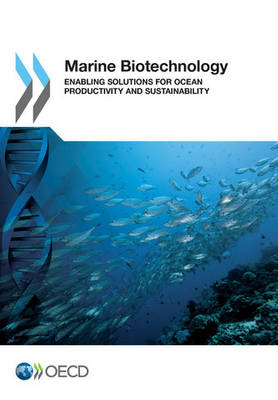 Marine biotechnology: enabling solutions for ocean productivity and sustainability (Paperback)