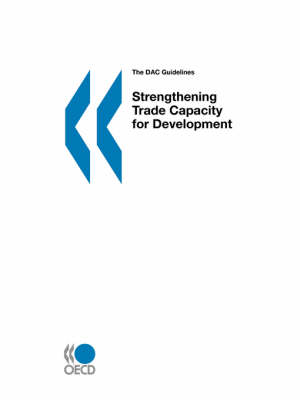 Dac Guidelines Strengthening Trade Capacity for Development (Paperback)