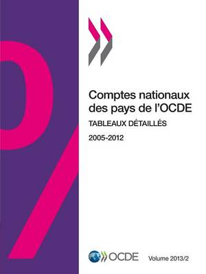 Comptes Nationaux Des Pays de L'Ocde, Volume 2013 Issue 2: Tableaux Detailles (Paperback)