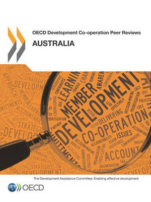 Australia 2013 - OECD development co-operation peer reviews (Paperback)