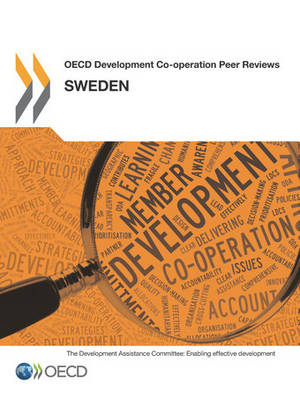 Sweden 2013 - OECD development co-operation peer reviews (Paperback)