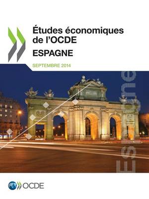 Etudes Economiques de L'Ocde: Espagne 2014 (Paperback)