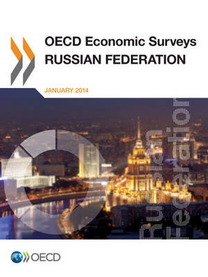 Russian Federation 2013 - OECD economic surveys 2013/2 (Paperback)