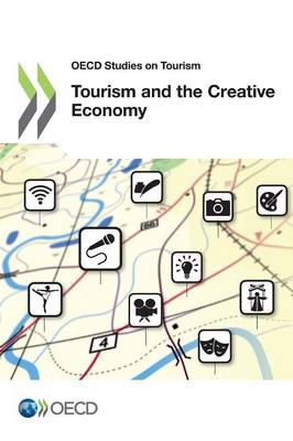 Tourism and the creative economy - OECD studies on tourism (Paperback)