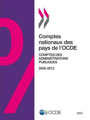 Comptes Nationaux Des Pays de L'Ocde, Comptes Des Administrations Publiques 2013 (Paperback)