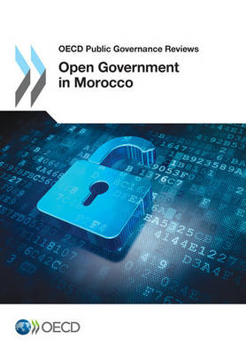 Open government in Morocco - OECD public governance reviews (Paperback)