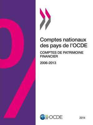 Comptes Nationaux Des Pays de L'Ocde, Comptes de Patrimoine Financier 2014 (Paperback)