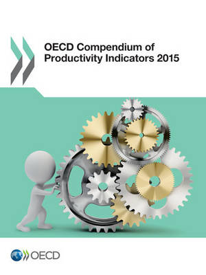 OECD compendium of productivity indicators 2015 (Paperback)