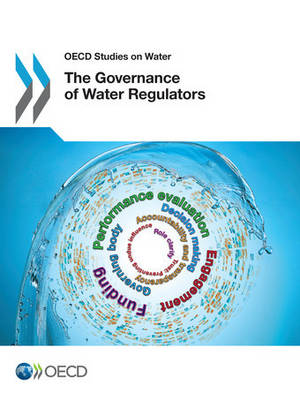 The governance of water regulators - OECD studies on water (Paperback)
