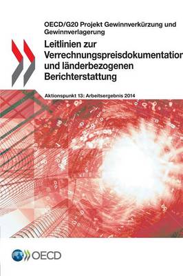 Leitlinien Zur Verrechnungspreisdokumentation Und Landerbezogenen Berichterstattung (Paperback)