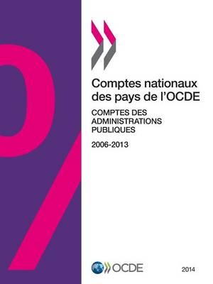Comptes Nationaux Des Pays de L'Ocde, Comptes Des Administrations Publiques 2014 (Paperback)