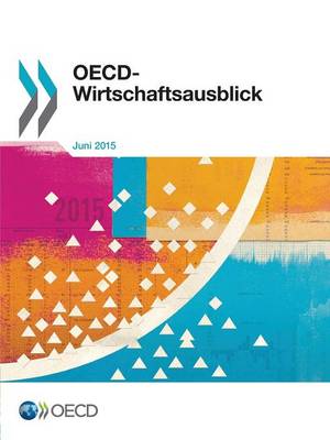 OECD-Wirtschaftsausblick, Ausgabe 2015/1 (Paperback)