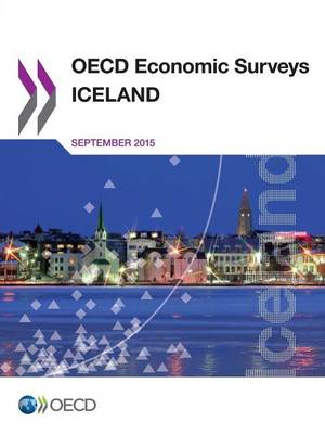 Iceland 2015 - OECD economic surveys 2015/Supplement (Paperback)