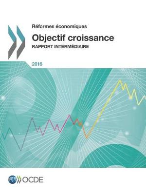Reformes Economiques 2016: Objectif Croissance Rapport Intermediaire (Paperback)