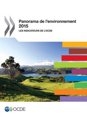 Panorama de L'Environnement 2015: Les Indicateurs de L'Ocde (Paperback)