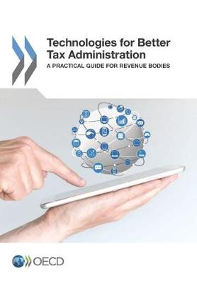 Technologies for better tax administration: a practical guide for revenue bodies (Paperback)