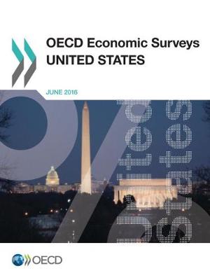 United States 2016 - OECD economic surveys 2016/17 (Paperback)