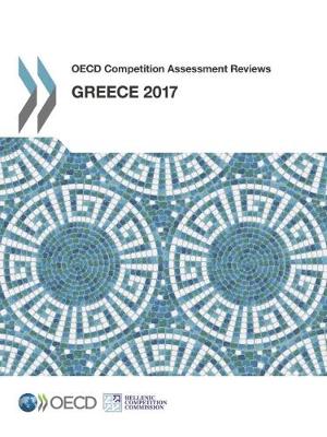 Greece - OECD competition assessment reviews (Paperback)