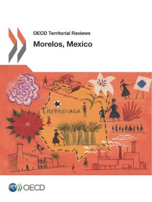 Morelos, Mexico - OECD territorial reviews (Paperback)