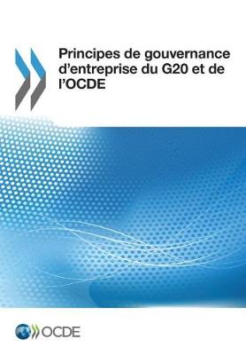 Principes de Gouvernance D'Entreprise Du G20 Et de L'Ocde (Paperback)