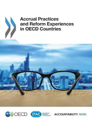 Accrual practices and reform experiences in OECD Countries (Paperback)